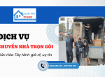Dịch vụ chuyển nhà trọn gói Đức Hòa Tây Ninh giá rẻ, uy tín