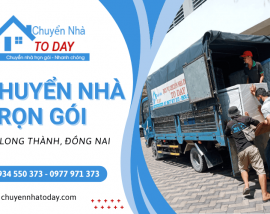 Kinh nghiệm thuê dịch vụ chuyển nhà trọn gói Long Thành Đồng Nai