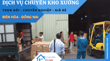 Dịch vụ chuyển kho xưởng trọn gói - chuyên nghiệp - giá tốt tại Biên Hòa, Đồng Nai