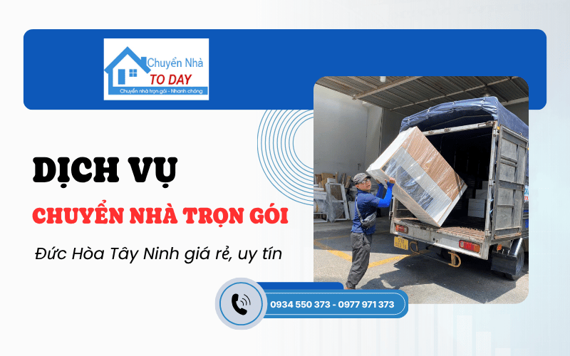 chuyển nhà trọn gói Đức Hòa Tây Ninh